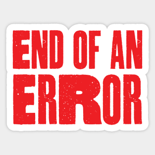 End of an Error Divorce Humour Sticker